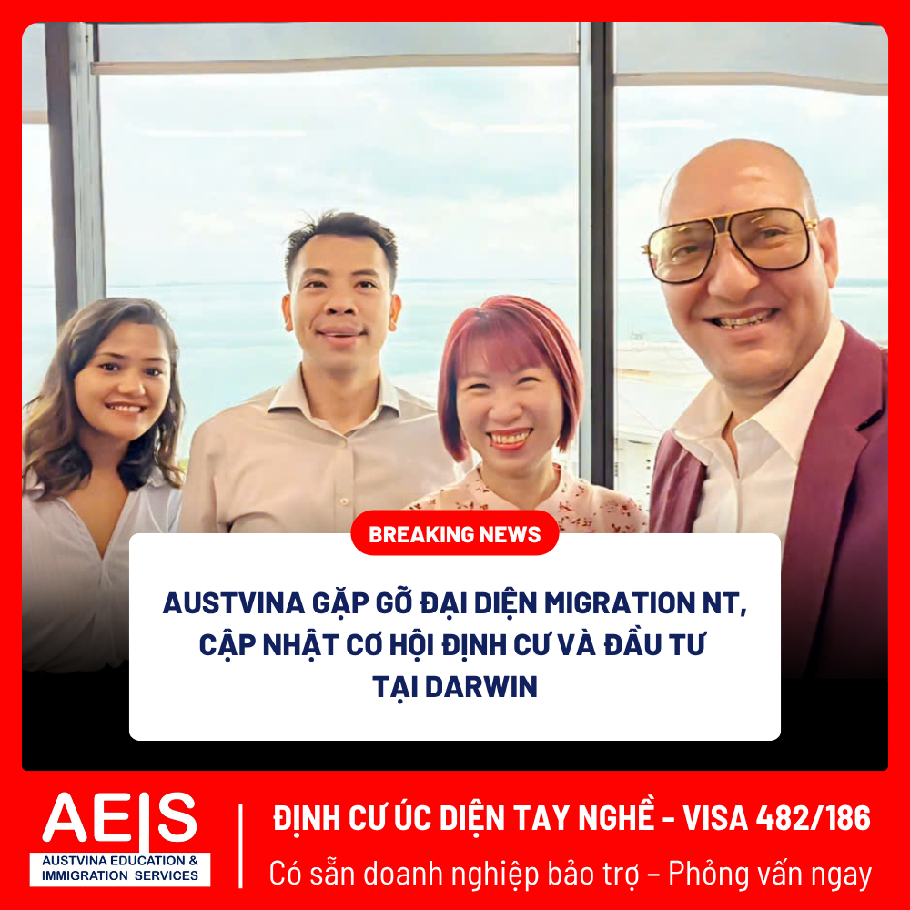 Austvina Gặp Migration NT, Cập Nhật Visa Úc Và Cơ Hội Đầu Tư Darwin